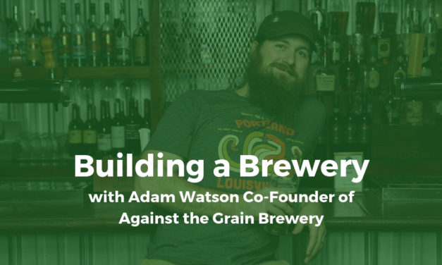 Against the Grain: Building a Brewery (#71)
